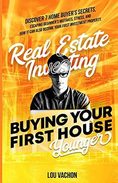 portada Real Estate Investing Buying Your First House Younger 
