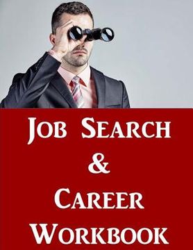 portada Job Search & Career Building Workbook: 2016 Edition - Mastering the Art of Personal Branding Online via Blogging, LinkedIn, Facebook, Twitter & More