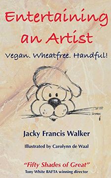 portada Entertaining an Artist: Vegan. Wheatfree. Handful! (en Inglés)