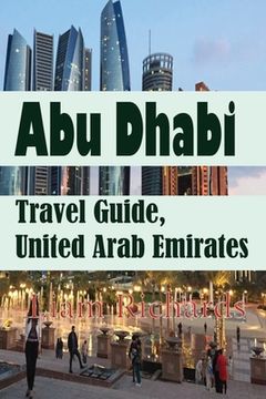 portada Abu Dhabi Travel Guide, United Arab Emirates: Environmental Guide (en Inglés)