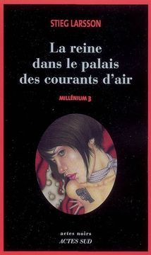 portada Millenium, Tome 3 : La reine dans le palais des courants d'air: Reine Dans La Palais Des Courants D'air v. 3 (Actes noirs) (in French)