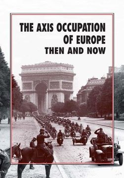portada The Axis Occupation of Europe Then and now (en Inglés)