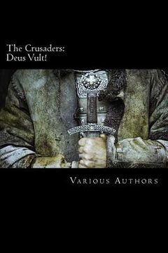 portada The Crusaders: Deus Vult!: An Anthology of Short Stories (in English)