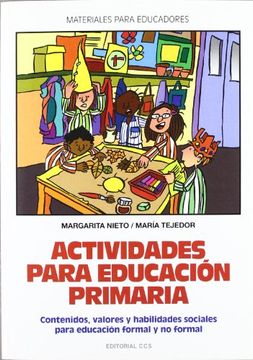portada Actividades Para Educacion Primaria: Contenidos, Valores y Habilidades Sociales Para Educación Formal y no Formal (Materiales Para Educadores) - 9788483166130 (in Spanish)