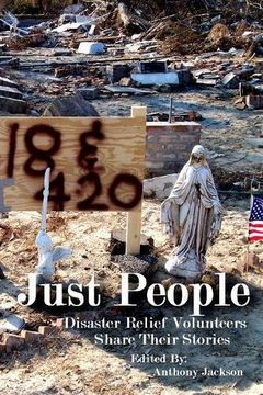 portada Just People: Disaster Relief Volunteers Share Their Stories