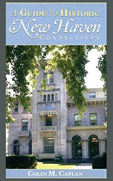 portada A Guide to Historic New Haven, Connecticut (en Inglés)