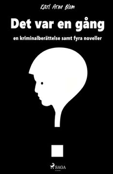 portada Det var en gång: en kriminalberättelse samt fyra noveller (in Swedish)