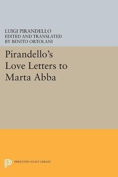 portada Pirandello's Love Letters to Marta Abba (Princeton Legacy Library) (in English)