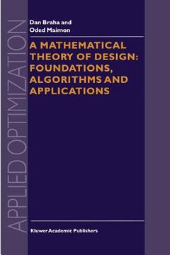 portada a mathematical theory of design: foundations, algorithms and applications (en Inglés)