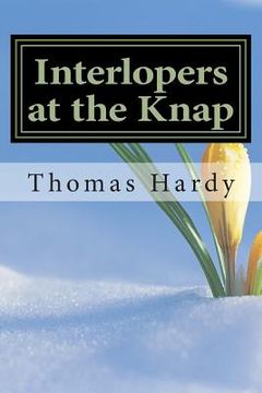 portada Interlopers at the Knap: (Thomas Hardy Classics Collection) (en Inglés)