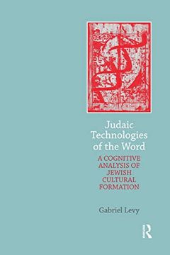portada Judaic Technologies of the Word: A Cognitive Analysis of Jewish Cultural Formation (en Inglés)