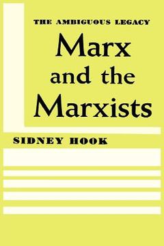 portada Marx and the Marxists: The Ambiguous Legacy (in English)