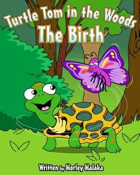 portada Turtle Tom in the Woods: The Birth (en Inglés)