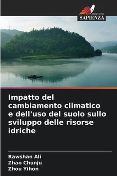 portada Impatto del cambiamento climatico e dell'uso del suolo sullo sviluppo delle risorse idriche (en Italiano)