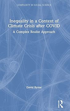portada Inequality in a Context of Climate Crisis After Covid: A Complex Realist Approach (Complexity in Social Science) 