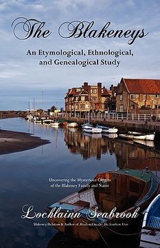 portada the blakeneys: an etymological, ethnological, and genealogical study (en Inglés)