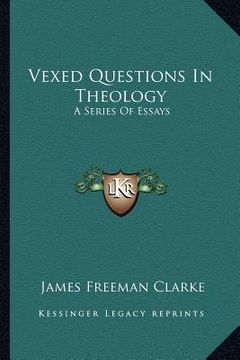 portada vexed questions in theology: a series of essays (en Inglés)