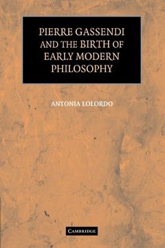 portada Pierre Gassendi and the Birth of Early Modern Philosophy (in English)