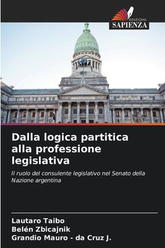 portada Dalla logica partitica alla professione legislativa (en Italiano)