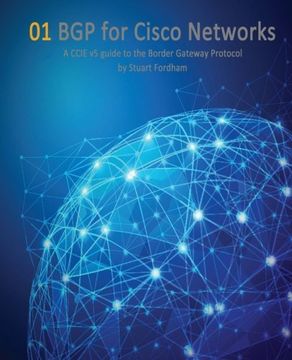 portada BGP for Cisco Networks: A CCIE v5 guide to the Border Gateway Protocol (Cisco CCIE Routing and Switching v5.0) (Volume 1) (in English)