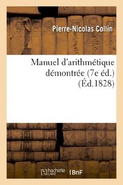 portada Manuel D Arithmetique Demontree: A L Usage Des Jeunes Gens Qui Se Destinent Au Commerce (7e Ed.) (Sciences)