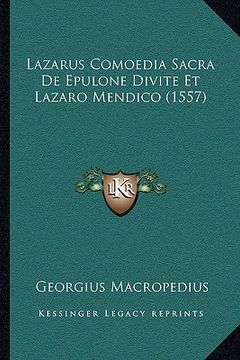 portada Lazarus Comoedia Sacra De Epulone Divite Et Lazaro Mendico (1557) (en Latin)