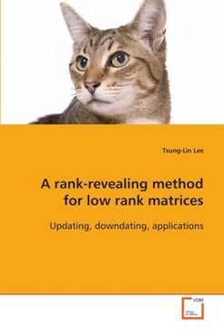 portada A rank-revealing method for low rank matrices: Updating, downdating, applications