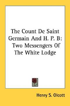 portada the count de saint germain and h. p. b: two messengers of the white lodge (en Inglés)
