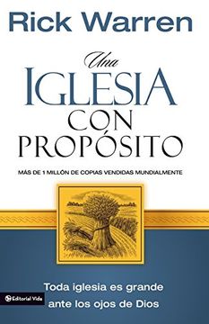 portada Una Iglesia con Propósito: Cómo Crecer sin Comprometer el Mensaje y la Misión (in Spanish)