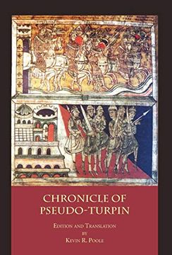 portada The Chronicle of Pseudo-Turpin: Book iv of the Liber Sancti Jacobi (Codex Calixtinus) (en Inglés)