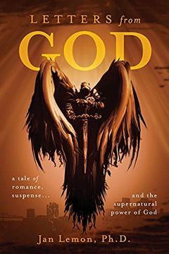 portada Letters From God: A Tale of Romance, Suspense and the Supernatural Power of god (en Inglés)