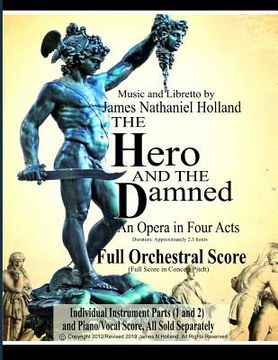 portada The Hero and the Damned: An Opera in Four Acts, Full Orchestral Score (Full Score in Concert Pitch) (in English)