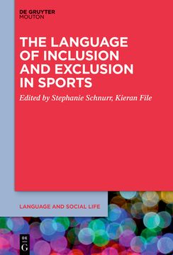 portada The Language of Inclusion and Exclusion in Sports (Language and Social Life [Lsl]) [Hardcover ] (en Inglés)