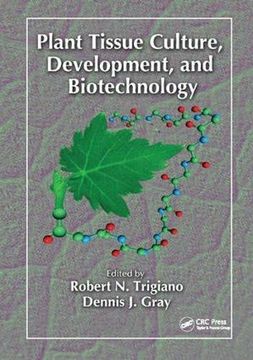 portada Plant Tissue Culture, Development, and Biotechnology (en Inglés)