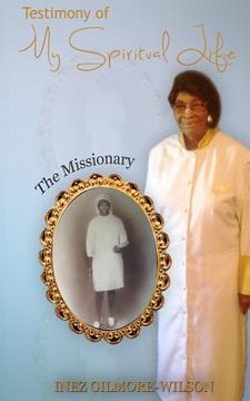 portada Testimony of My Spiritual Life: The Missionary