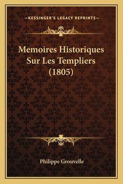 portada Memoires Historiques Sur Les Templiers (1805) (in French)