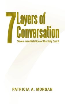 portada 7Layers of Conversation: Seven Manifestation of the Holy Spirit (en Inglés)