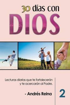 portada 30 Días con Dios (Volumen 2): Lecturas diarias que te fortalecerán y te acercarán al Padre (Devocionales Cristianos)