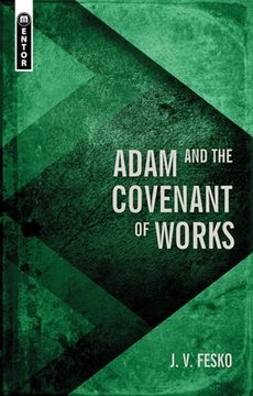 portada Adam and the Covenant of Works (Divine Covenants) (en Inglés)