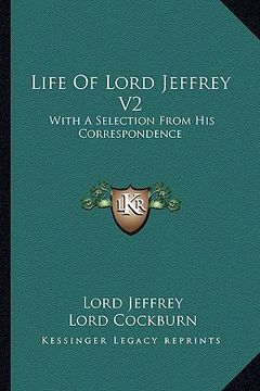 portada life of lord jeffrey v2: with a selection from his correspondence (in English)