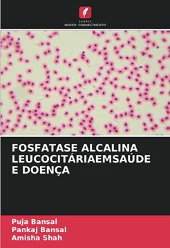 portada Fosfatase Alcalina Leucocitáriaemsaúde e Doença (en Portugués)