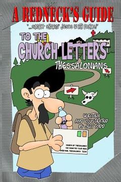 portada A Redneck's Guide To The Church Letters: Thessalonians (en Inglés)