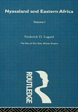 portada The Rise of our East African Empire (1893): Early Efforts in Nyasaland and Uganda (Vol 1, of 2 Vols) (in English)