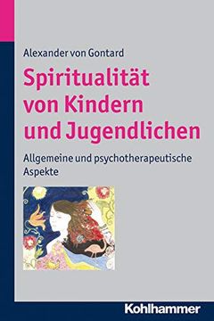 portada Spiritualitat Von Kindern Und Jugendlichen: Allgemeine Und Psychotherapeutische Aspekte (en Alemán)