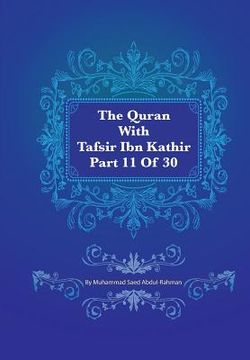 portada The Quran With Tafsir Ibn Kathir Part 11 of 30: 09: At Tauba 93 To 10: Hud 5 (en Inglés)