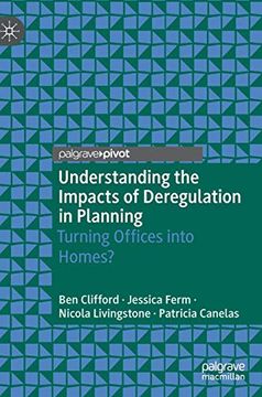 portada Understanding the Impacts of Deregulation in Planning: Turning Offices Into Homes? (in English)