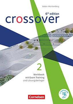 portada Crossover - 6th Edition Baden-Württemberg - Band 2 - Jahrgangsstufe 12/13: Workbook mit Exam Training, Lösungsbeileger und Audios