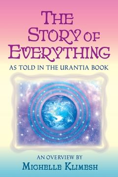 portada The Story of Everything: As told in The Urantia Book (en Inglés)