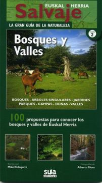 portada Bosques y valles: 100 propuestas para conocer los bosques de Euskal Herria (Euskal Herria salvaje. La gran guia de la naturaleza)