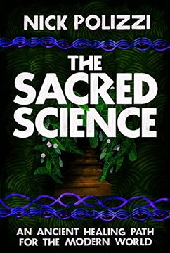 portada The Sacred Science: An Ancient Healing Path for the Modern World (en Inglés)